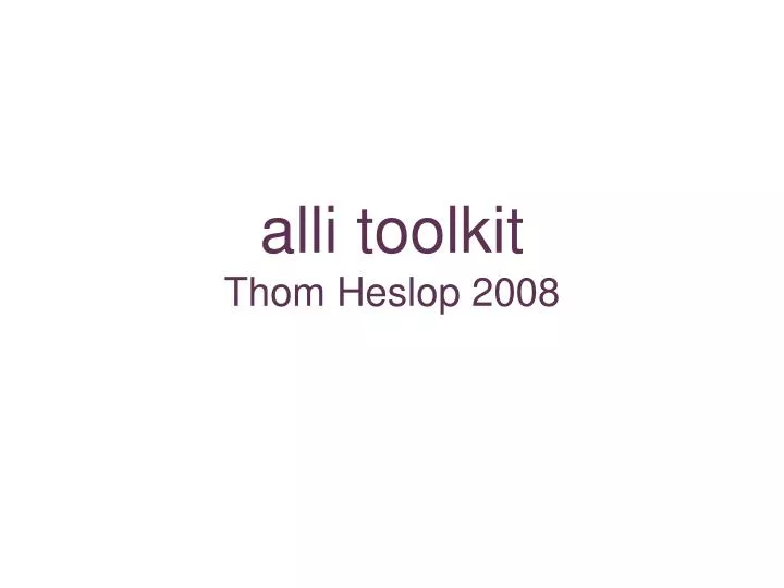 alli toolkit thom heslop 2008