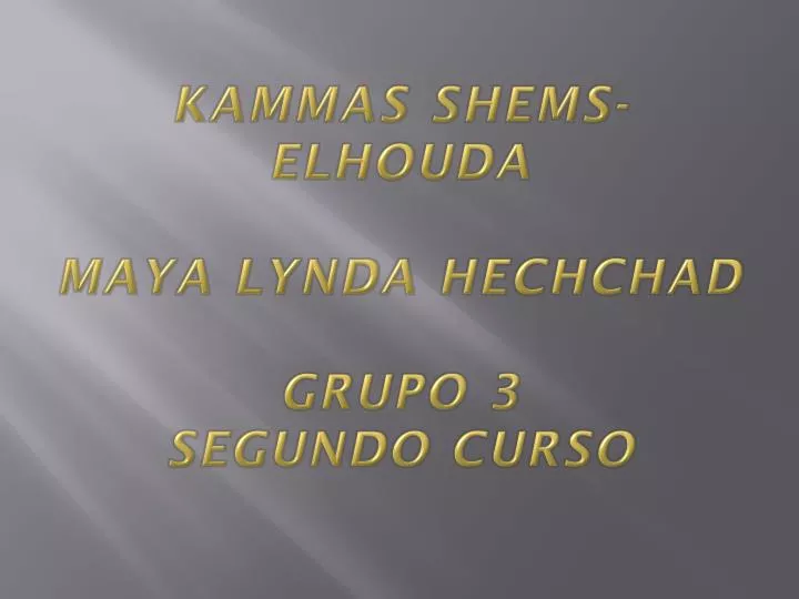 kammas shems elhouda maya lynda hechchad grupo 3 segundo curso