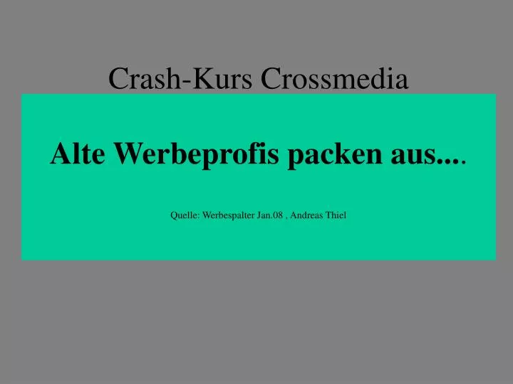 crash kurs crossmedia alte werbeprofis packen aus quelle werbespalter jan 08 andreas thiel