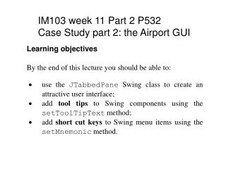 IM103 week 11 Part 2 P532 Case Study part 2: the Airport GUI