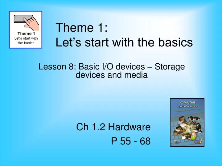 theme 1 let s start with the basics