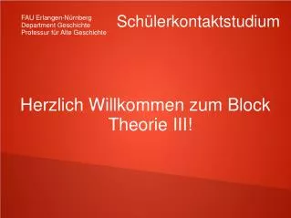 herzlich willkommen zum block theorie iii