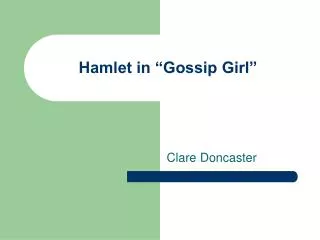 Hamlet in “Gossip Girl”