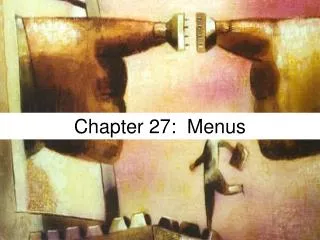 Chapter 27: Menus