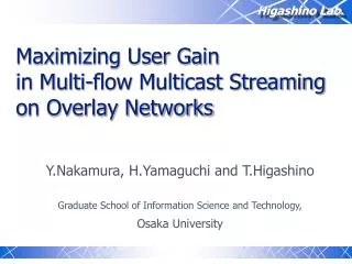 Maximizing User Gain in Multi-flow Multicast Streaming on Overlay Networks