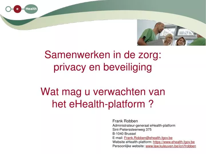 samenwerken in de zorg privacy en beveiliging wat mag u verwachten van het ehealth platform