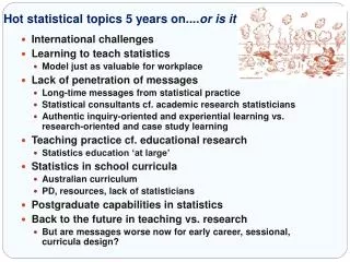 Hot statistical topics 5 years on.... or is it
