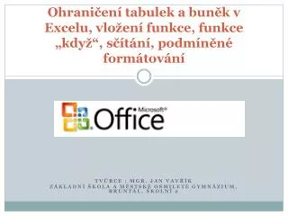 ohrani en tabulek a bun k v excelu vlo en funkce funkce kdy s t n podm n n form tov n