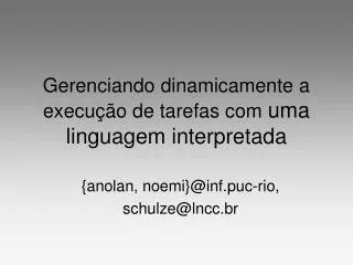 gerenciando dinamicamente a execu o de tarefas com uma linguagem interpretada