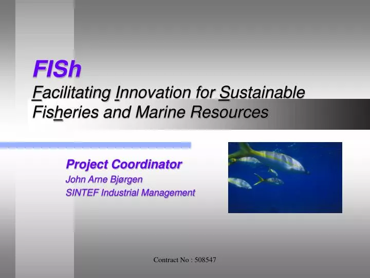 fish f acilitating i nnovation for s ustainable fis h eries and marine resources