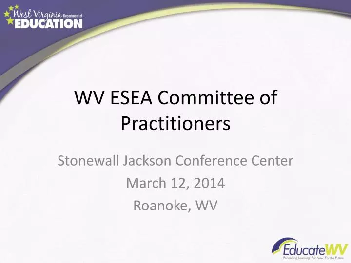 wv esea committee of practitioners