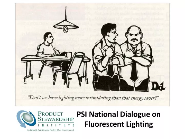 psi national dialogue on fluorescent lighting