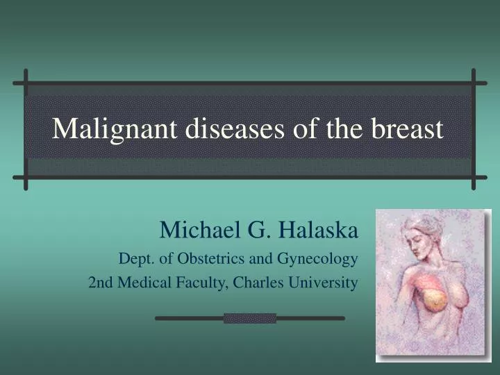 malignant diseases of the breast