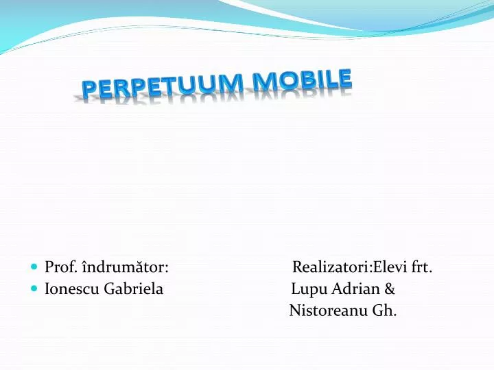 perpetuum mobile