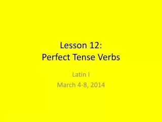 Lesson 12: Perfect Tense Verbs