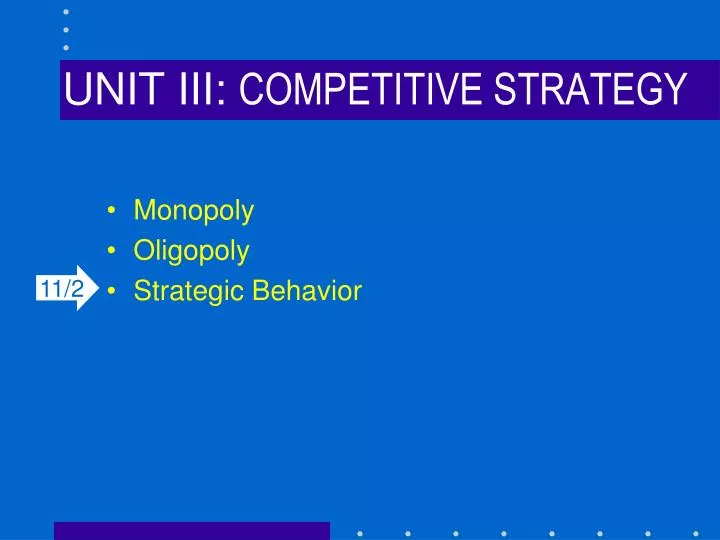 unit iii competitive strategy
