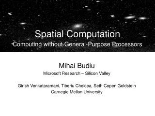 Spatial Computation Computing without General-Purpose Processors