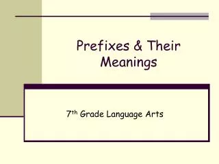 Prefixes &amp; Their Meanings