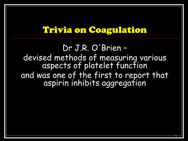 trivia on coagulation