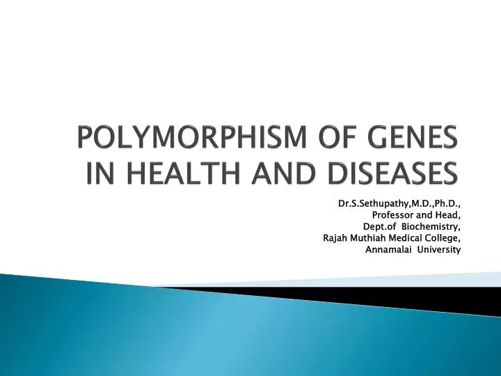 polymorphism of genes in health and diseases