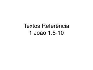 textos refer ncia 1 jo o 1 5 10
