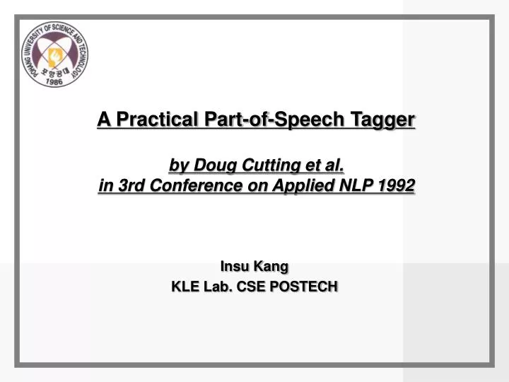 a practical part of speech tagger by doug cutting et al in 3rd conference on applied nlp 1992
