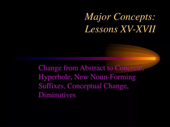 major concepts lessons xv xvii