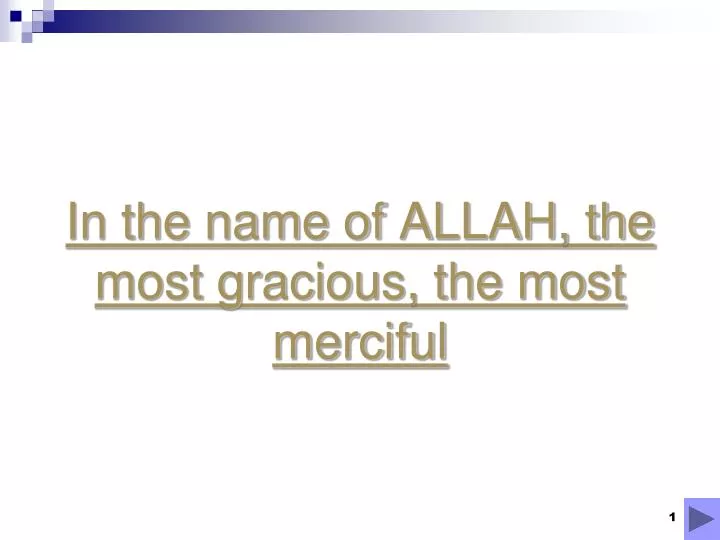 in the name of allah the most gracious the most merciful