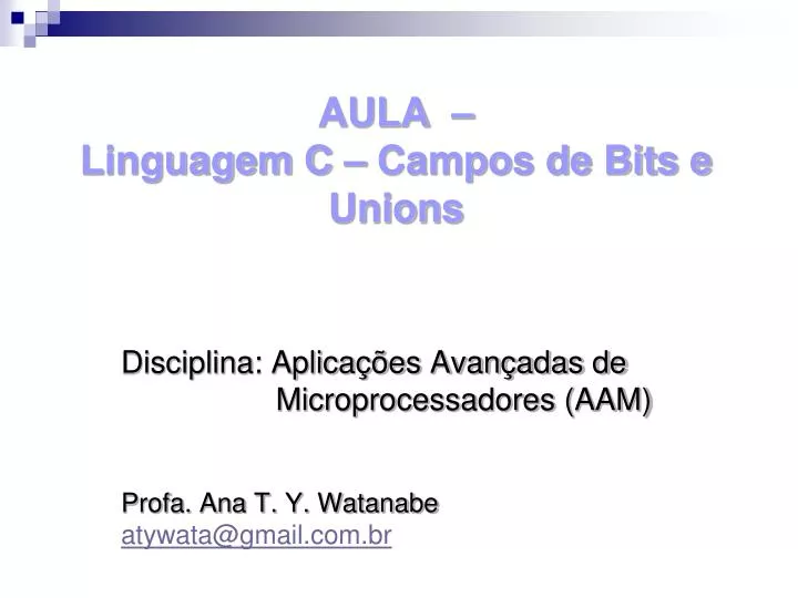 aula linguagem c campos de bits e unions