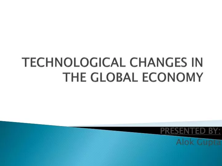 technological changes in the global economy