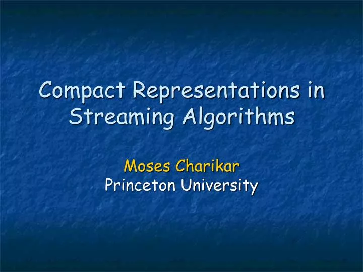 compact representations in streaming algorithms
