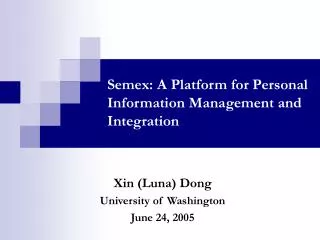 Semex: A Platform for Personal Information Management and Integration