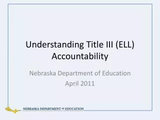 Understanding Title III (ELL) Accountability