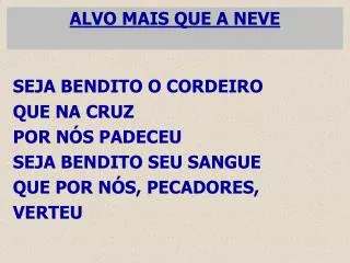 alvo mais que a neve