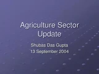 Agriculture Sector Update