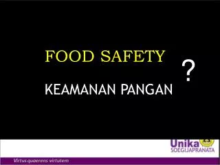 FOOD SAFETY KEAMANAN PANGAN