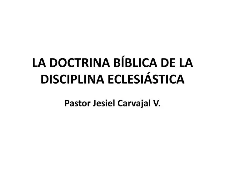 la doctrina b blica de la disciplina eclesi stica