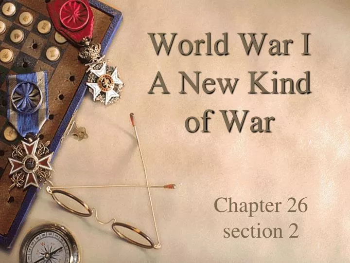 world war i a new kind of war