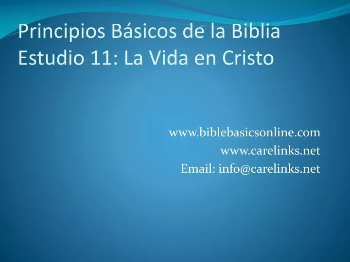 principios b sicos de la biblia estudio 11 la vida en cristo