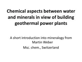 Chemical aspects between water and minerals in view of building geothermal power plants