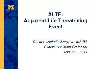 ALTE: Apparent Life Threatening Event