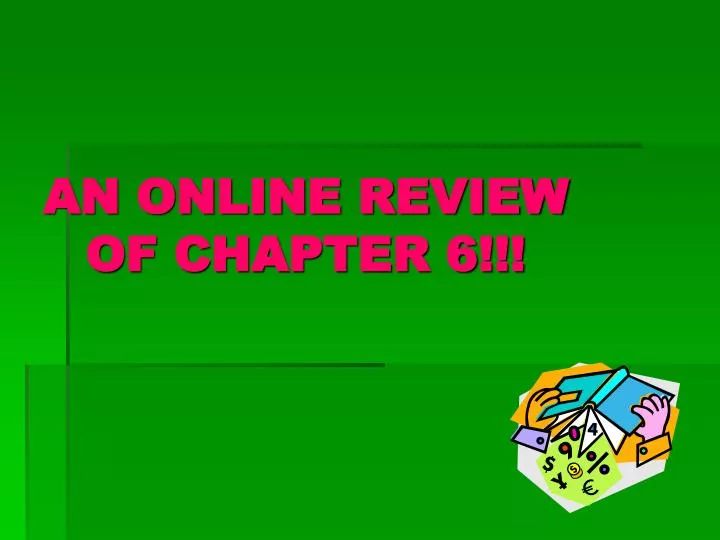 an online review of chapter 6