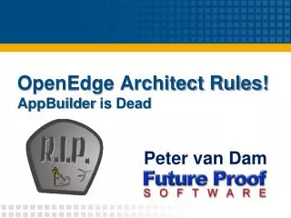 OpenEdge Architect Rules! AppBuilder is Dead