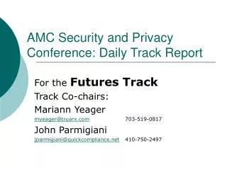 AMC Security and Privacy Conference: Daily Track Report