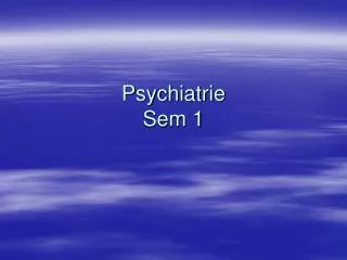 psychiatrie sem 1
