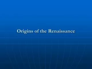 Origins of the Renaissance