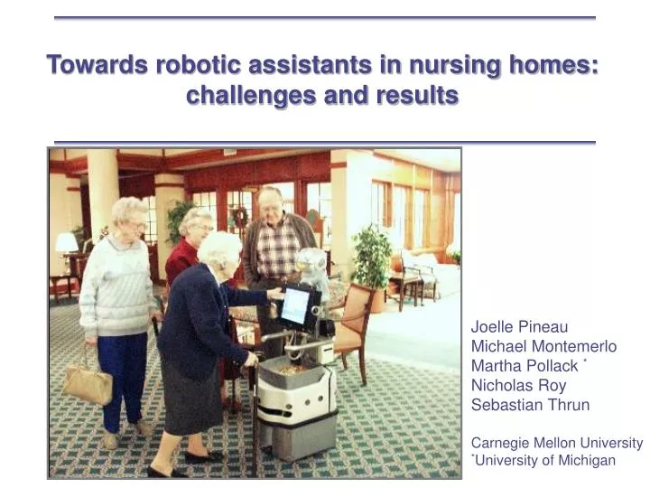 towards robotic assistants in nursing homes challenges and results