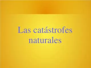 las cat strofes naturales