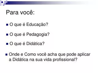 para voc