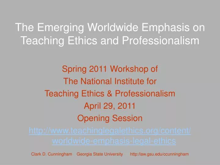 the emerging worldwide emphasis on teaching ethics and professionalism
